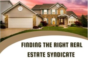 Finding the Right Real Estate Syndicate